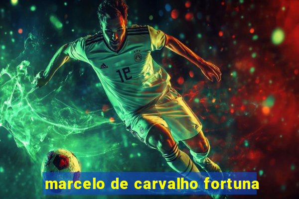 marcelo de carvalho fortuna